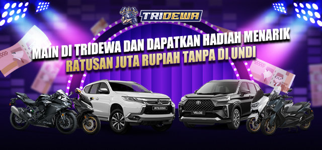 MAIN DI TRIDEWA DAN DAPATKAN HADIAH MENARIK RATUSAN JUTA RUPIAH TANPA DI UNDI